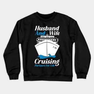 Cruise Vacation Husband Wife Cruise Vacation Crewneck Sweatshirt